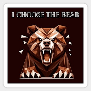 I choose the bear Sticker